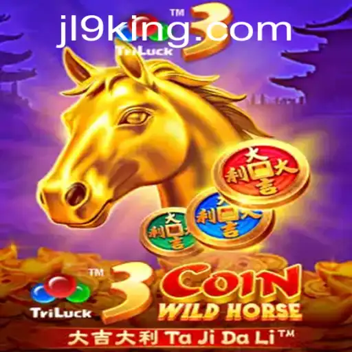 Exploring the Excitement of 3CoinWildHorse: A Thrilling JL9 Adventure