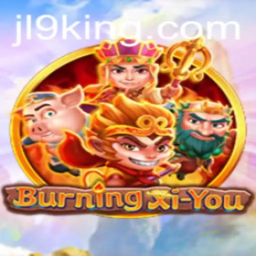 Discover the Enigmatic World of BurningXiYou: A Journey through the Game's Unique Universe and Rules