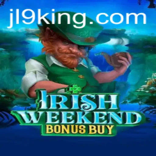 Exploring the Thrills of IrishWeekendBonusBuy: A Deep Dive into JL9's Latest Game