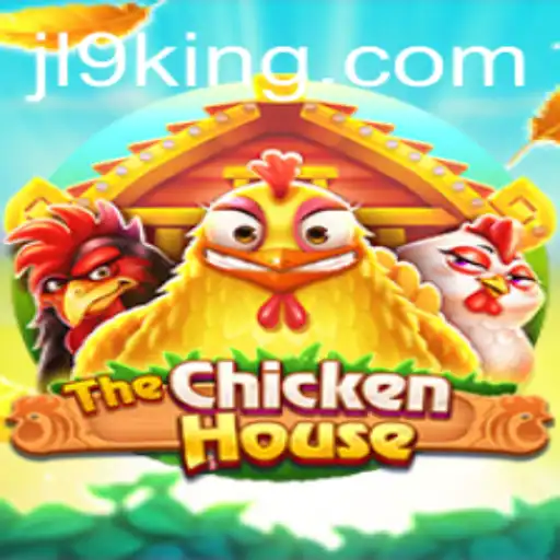 The Exciting World of TheChickenHouse JL9